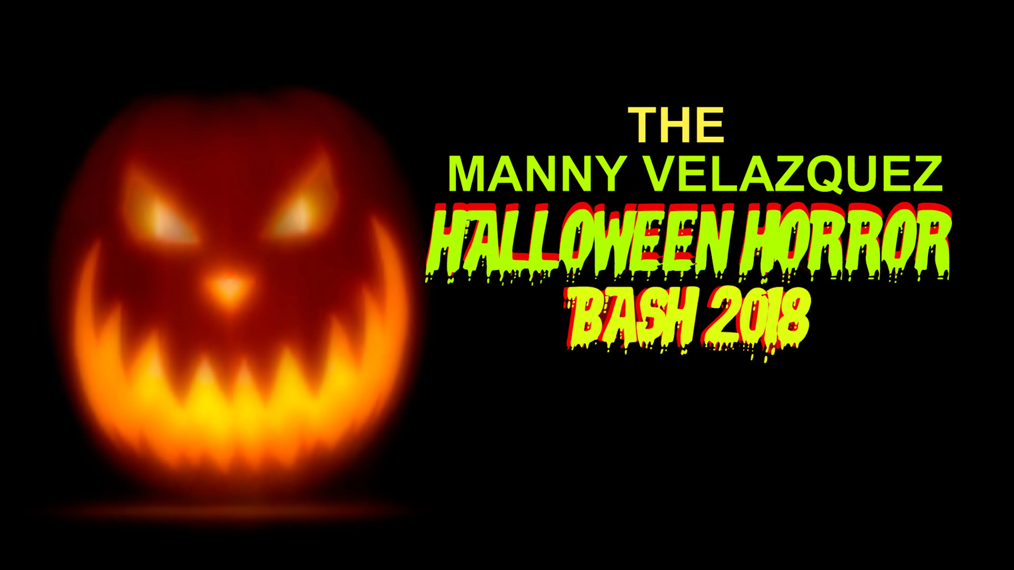 The Manny Velazquez Halloween Horror Bash 2018 poster